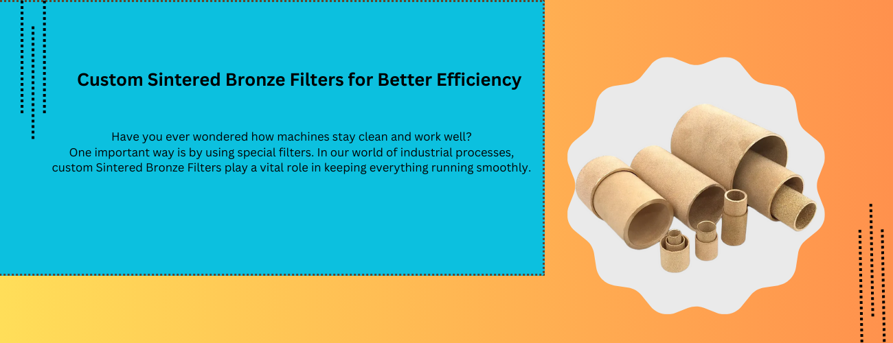 Custom-Sintered-Bronze-Filters-for-Better-Efficiency-Blog