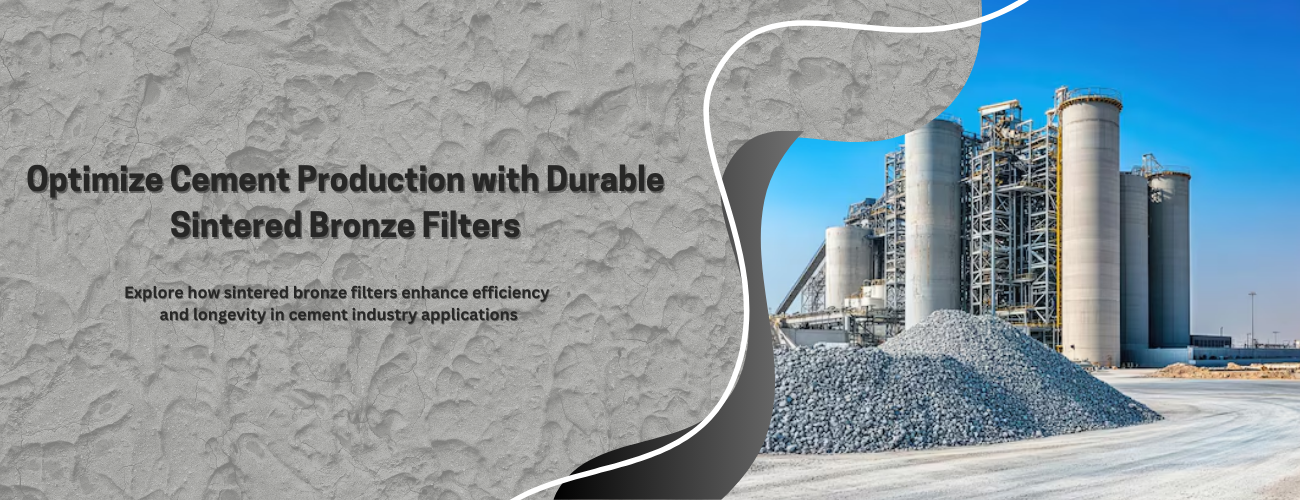 Optimising-Sintered-Bronze-Filters-for-Cement-Industries-Blog